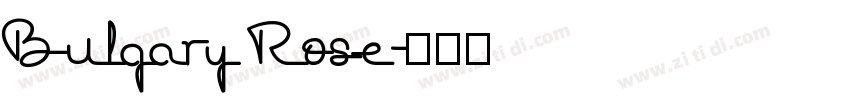 Bulgary Rose字体转换